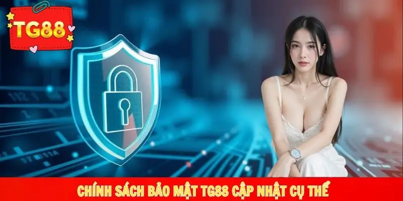 Chính sách bảo mật TG88