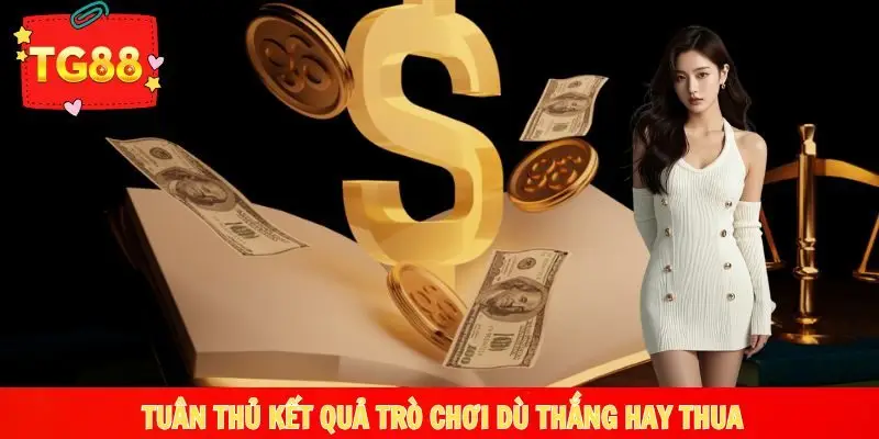 Điều khoản điều kiện TG88 phải tuân thủ kết quả cược