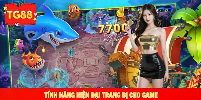 Game bắn cá nhiều tính năng để chơi tốt hơn