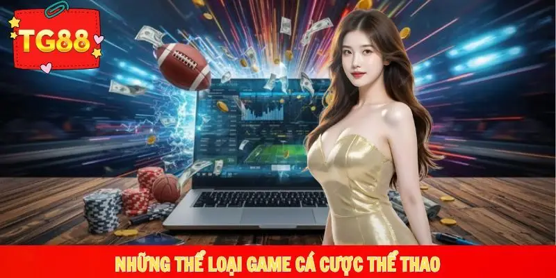 Khám phá những thể loại game cá cược thể thao đặc sắc