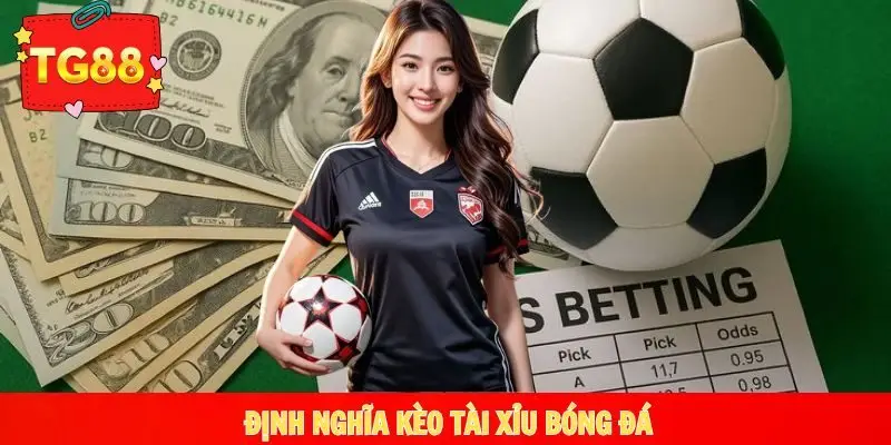 Tài xỉu bóng đá khái niệm dành cho bạn